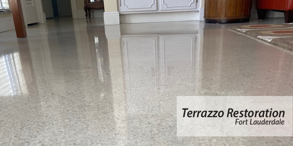 Terrazzo Restoration Fort Lauderdale Tips to Keep Your Floor Shining